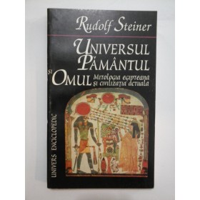UNIVERSUL  PAMANTUL  SI  OMUL  -  Rudolf  Steiner 